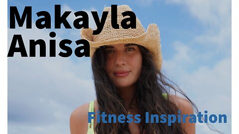 Makayla Anisa Fitness Inspiration