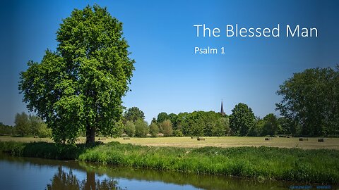 June 25, 2023 - "The Blessed Man" (Psalm 1) - Outdoor Service