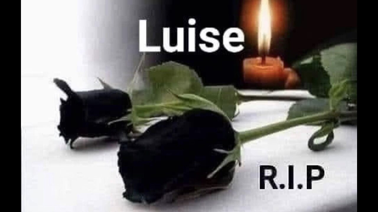 Luise R.I.P