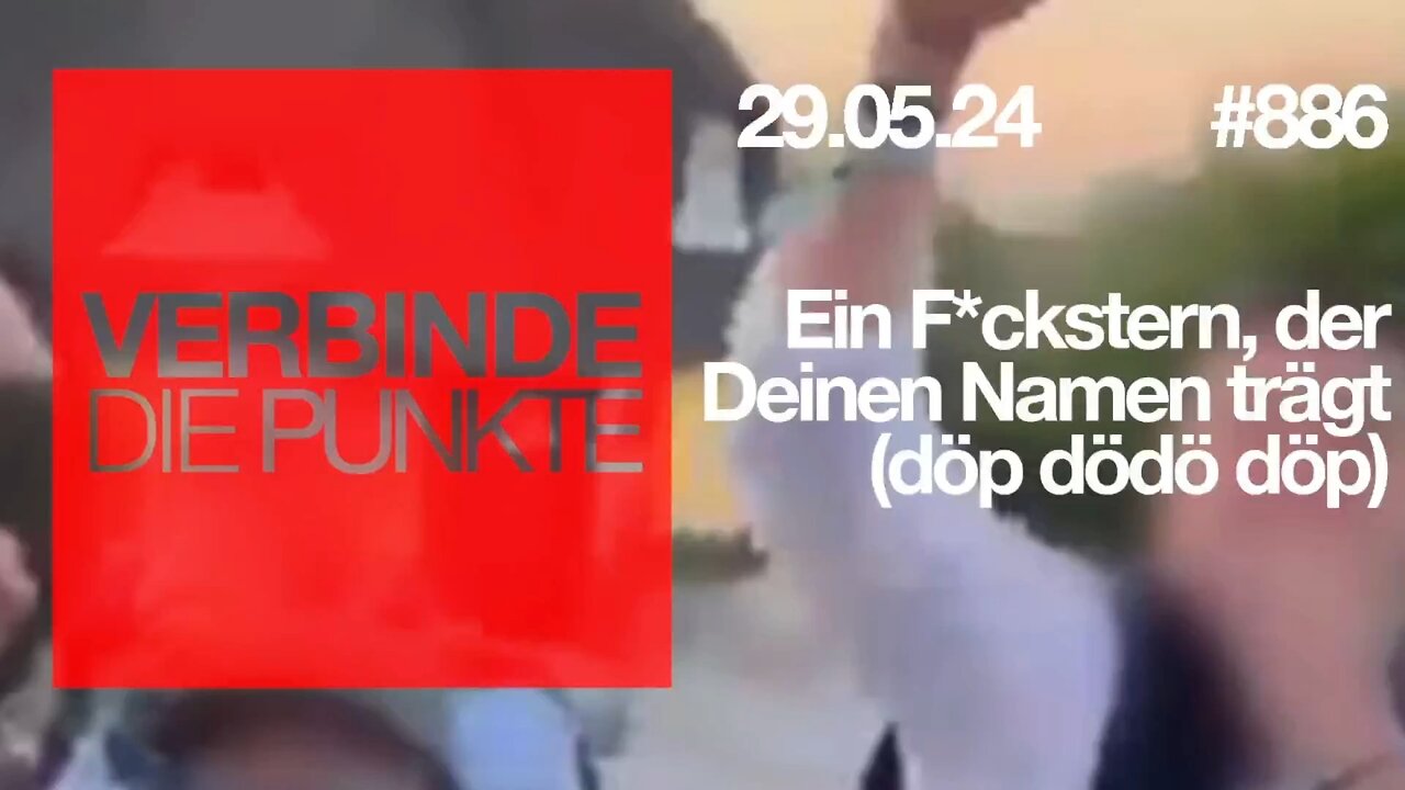 Verbinde die Punkte 886 - Ein F*ckstern, der Deinen Namen trägt (döp dödö döp) vom 29.05.2024