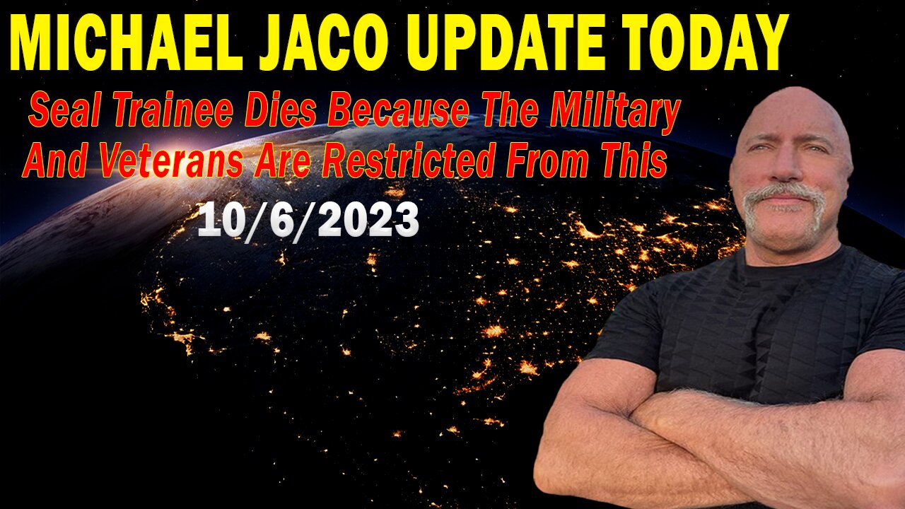 Michael Jaco Update: "Seal Trainee Dies Because The Military And Veterans Are Restricted From This"