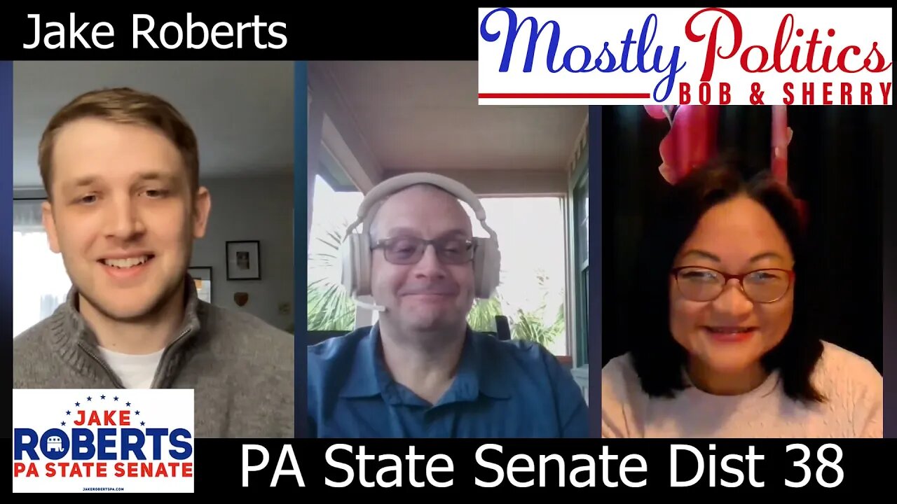 Jake Roberts for PA State Senate District 38 Interview May 1 2022