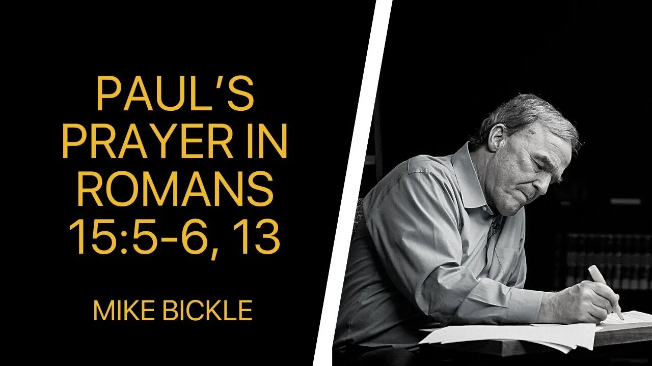 Paul’s Prayer in Romans 15:5-6, 13 | Mike Bickle