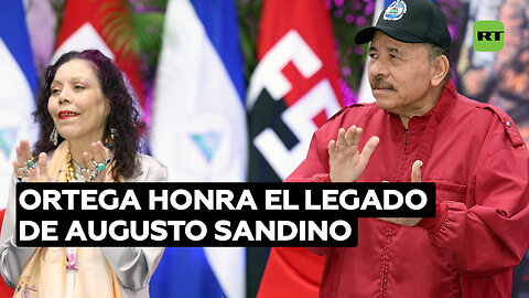 Ortega honra el legado de Augusto Sandino señalando su importancia ante los retos globales actuales