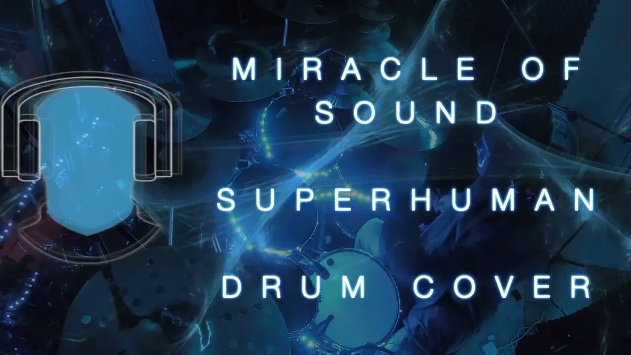 S19 Miracle of Sound Superhuman Drum Cover