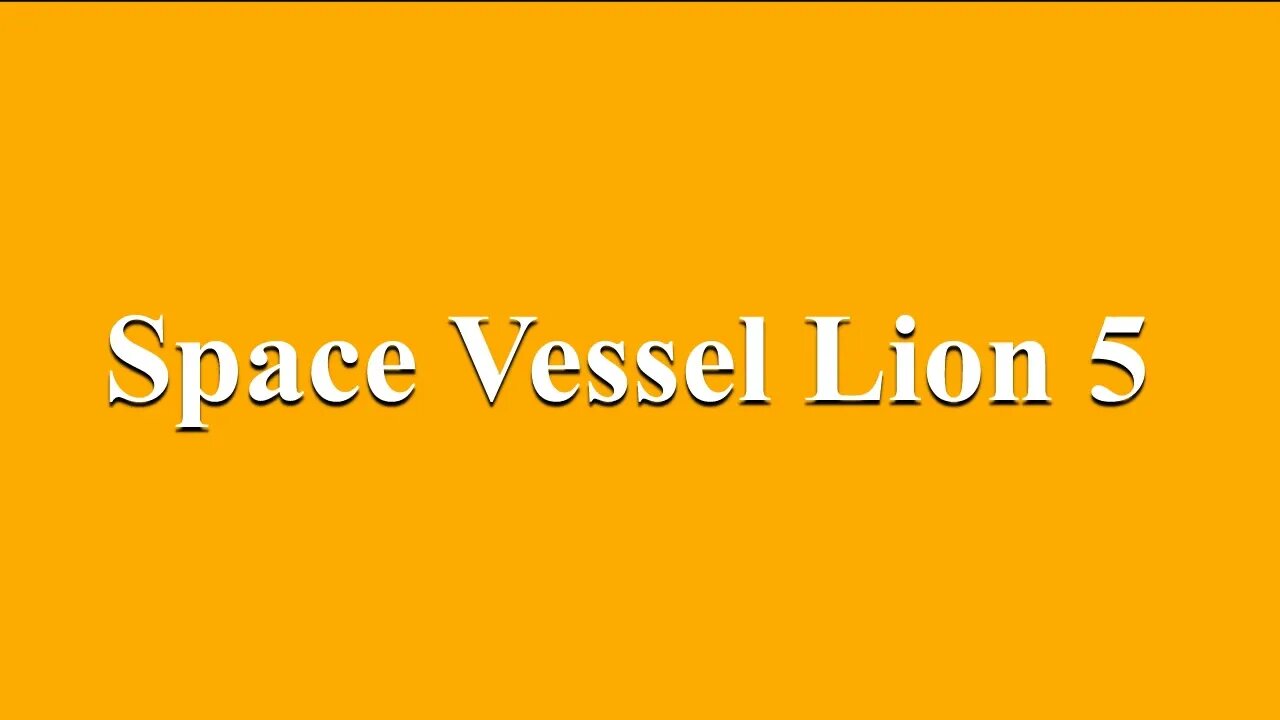 Space Vessel Lion 5 Actually Benefitting From Wisdom MP4