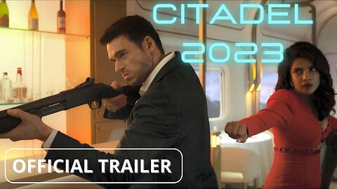 CITADEL TV Serie - Official Trailer 2023