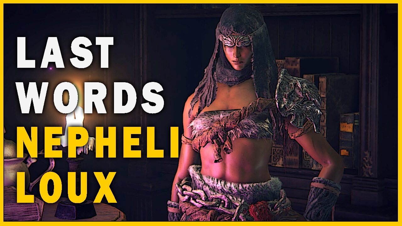 Last Words of Nepheli Loux in Elden Ring