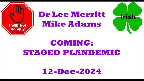 Dr Lee Merritt & Mike Adams discuss the coming STAGED PLANDEMIC 12-Dec-2024