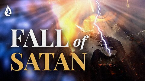 The Fall Of Satan Via Scripture