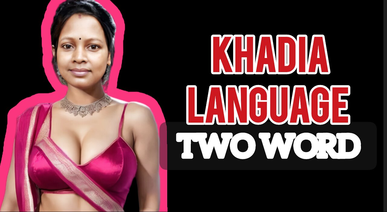 Khadia Language Two Word