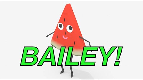 Happy Birthday BAILEY! - WATERMELON Birthday Song