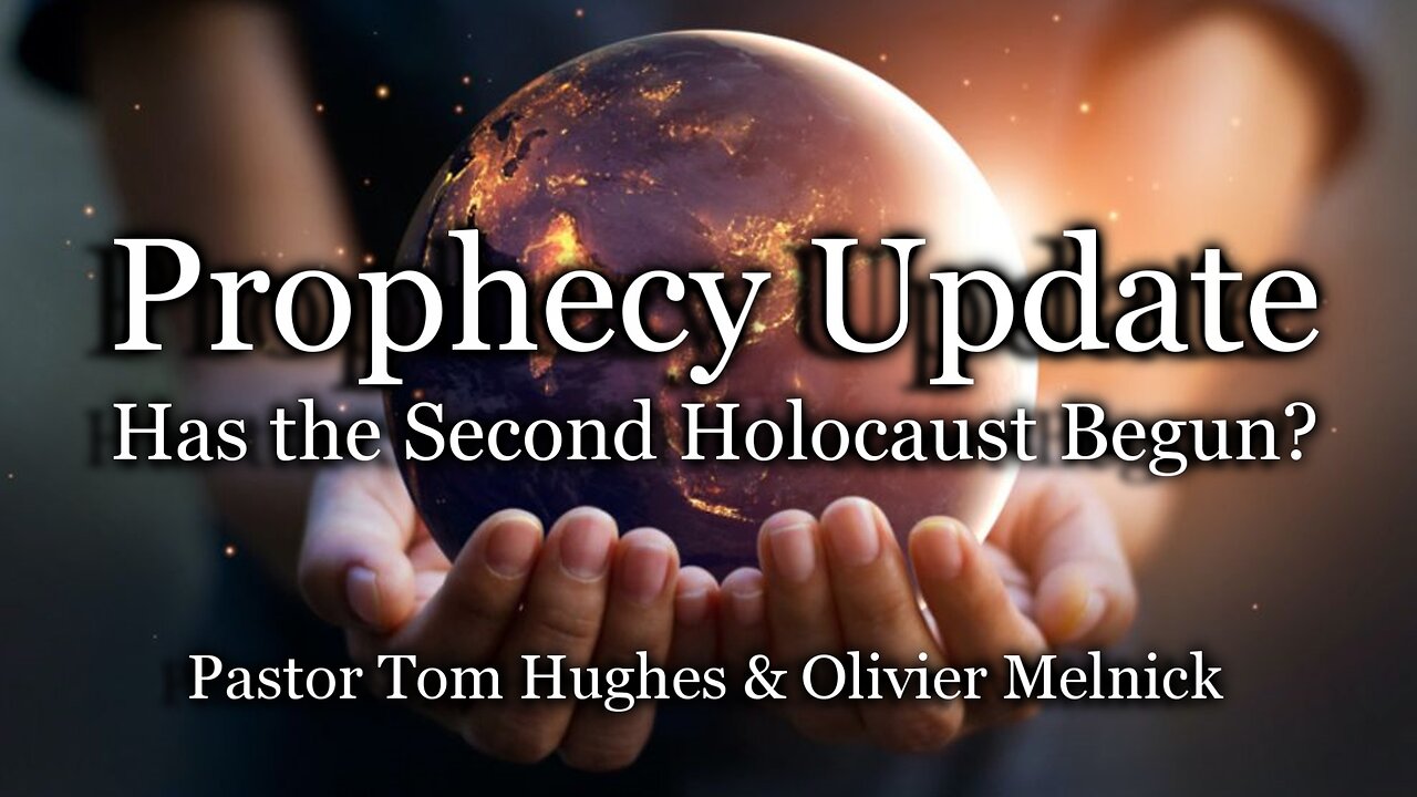 Prophecy Update: Has the Second Holocaust Begun?