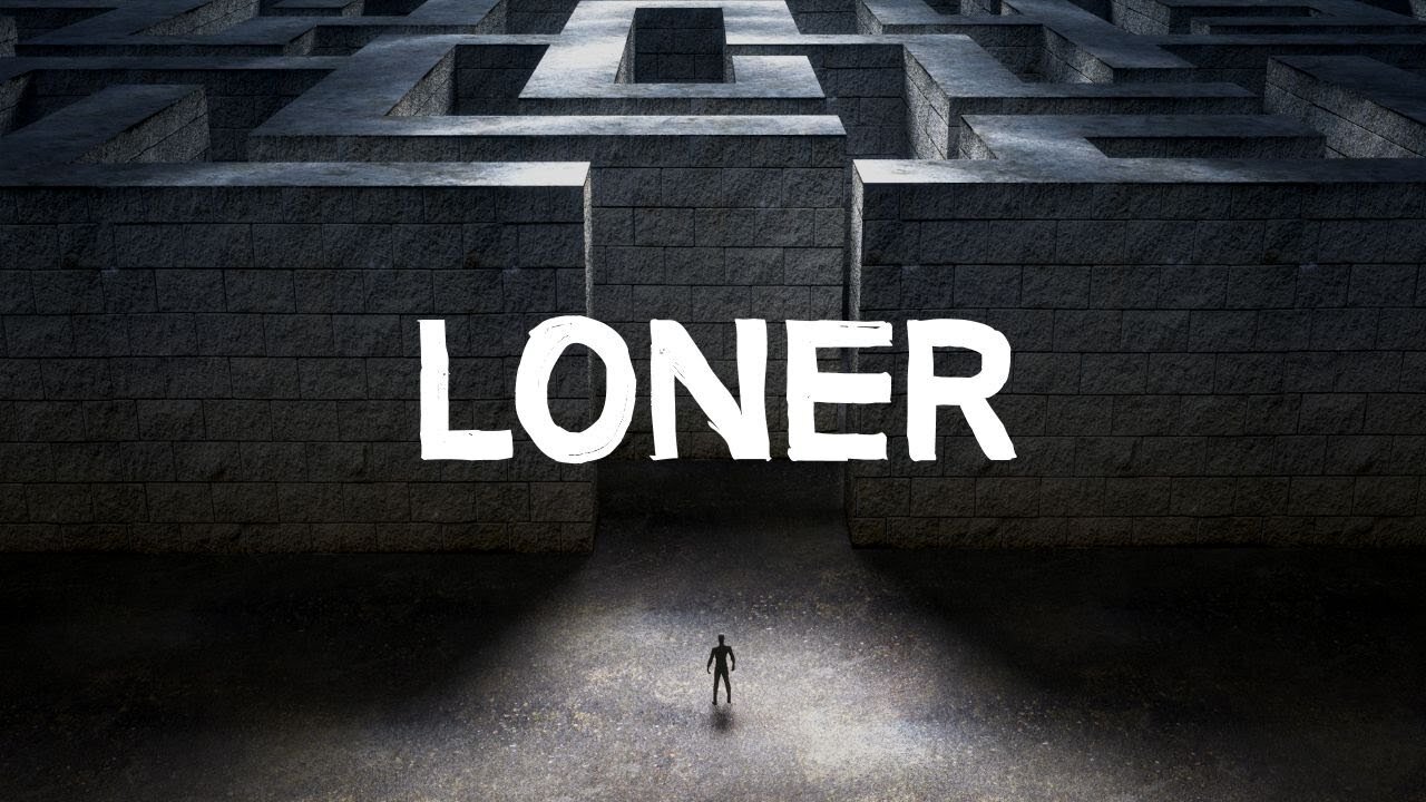 How To Be a Loner