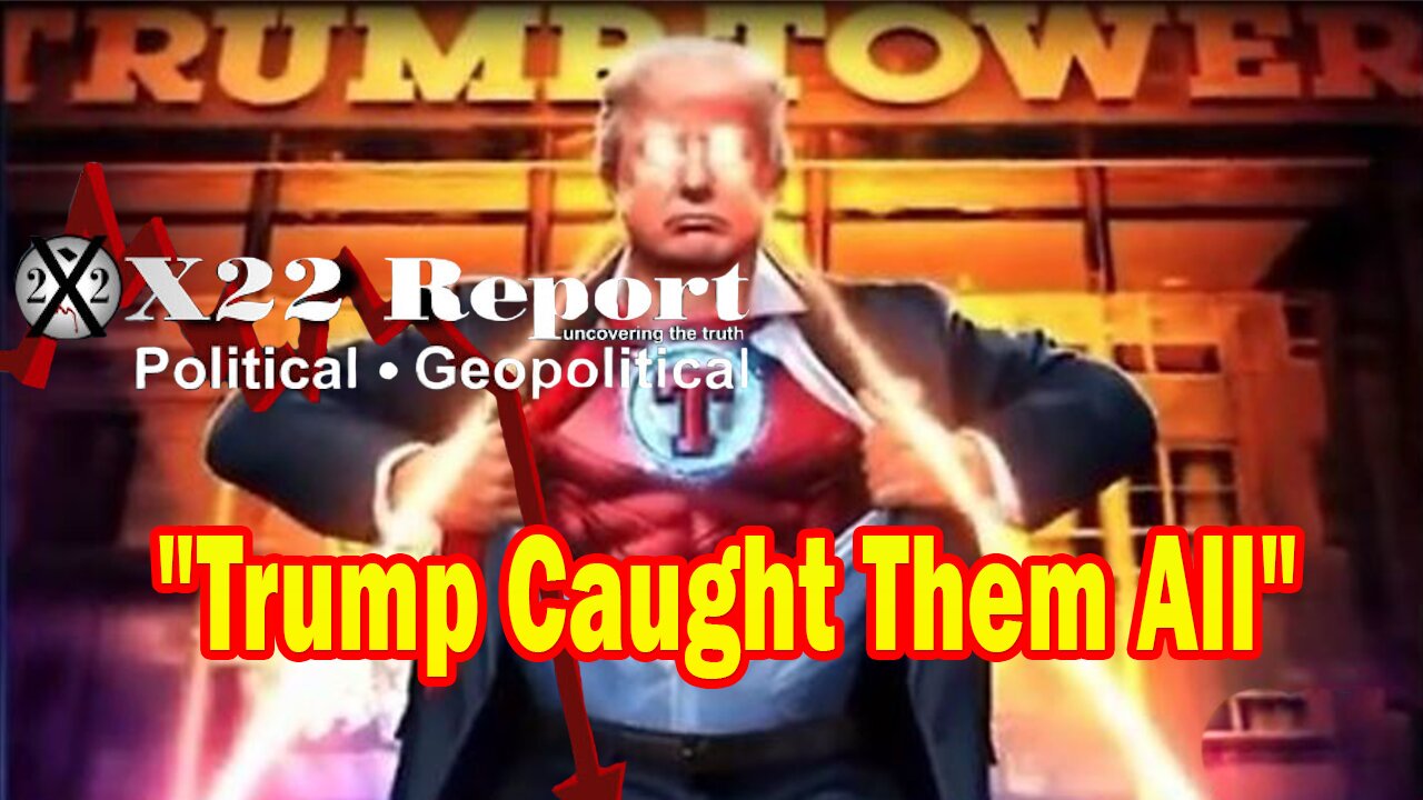 X22 Report HUGE Intel: Trump Caught Them All, They Are Treasonous To This Country,[DS] Is Panicking