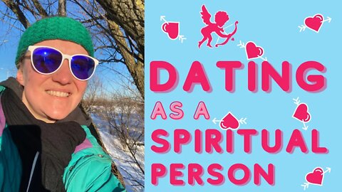 DATING As A Spiritual Person