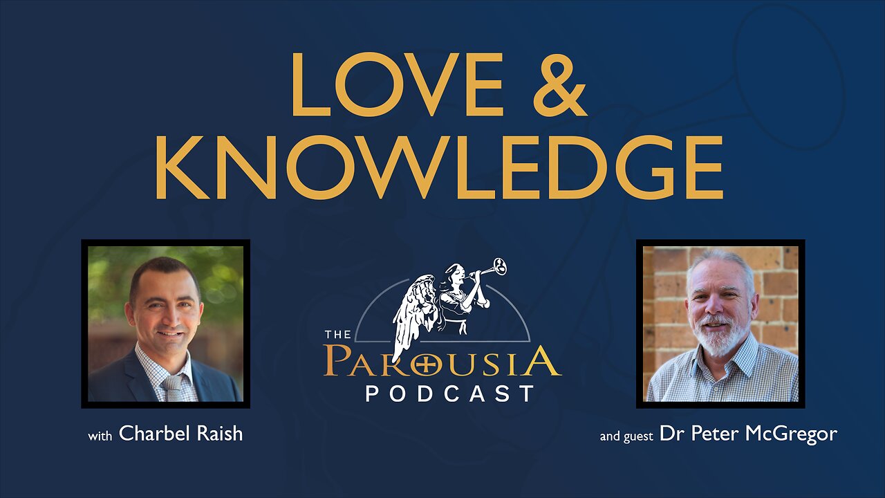 Love and Knowledge - Dr Peter McGregor