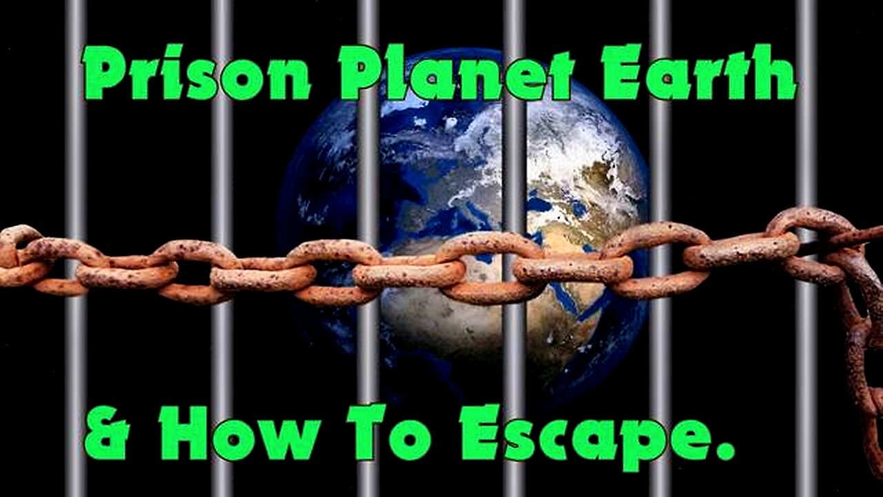 THE PRISON PLANET CALLED EARTH - WHY YOU'LL SOON BE CONSUMING YOUR OWN URINE AND FECES