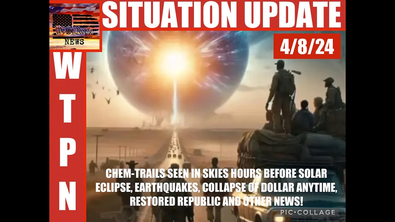 WTPN SITUATION UPDATE 4/8/24