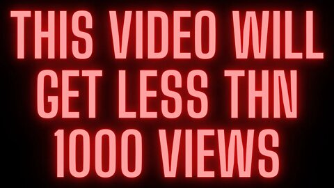 |NEWS| This Video Will Get Less Than 1000 Views