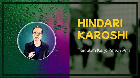 Hindari Karoshi! Temukan Kerja Penuh Arti