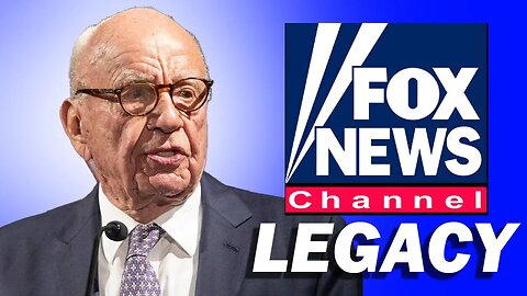 Rupert Murdoch's Legacy and the State of Fox News