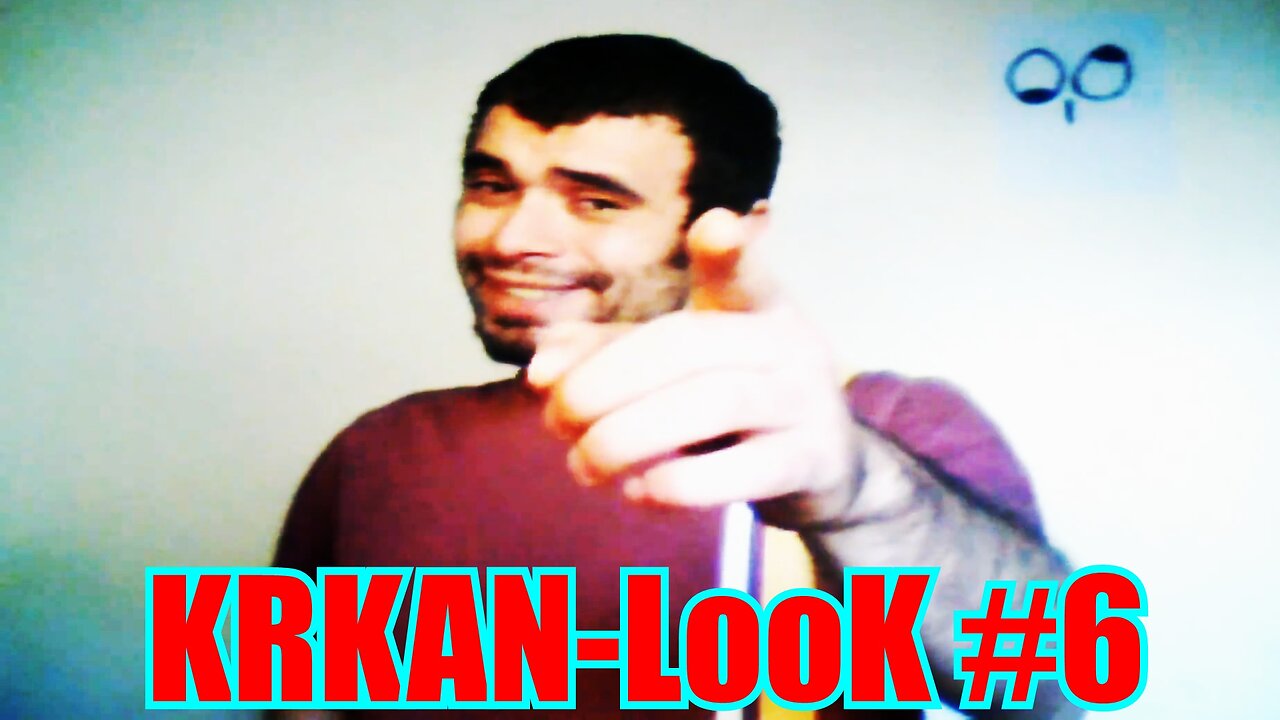 KRKAN-LooK #6 (Pijana Epizoda Jeee... Pijana)