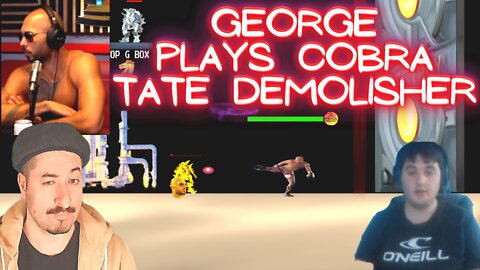 George Plays COBRA Tate Demolisher Andrew Tate