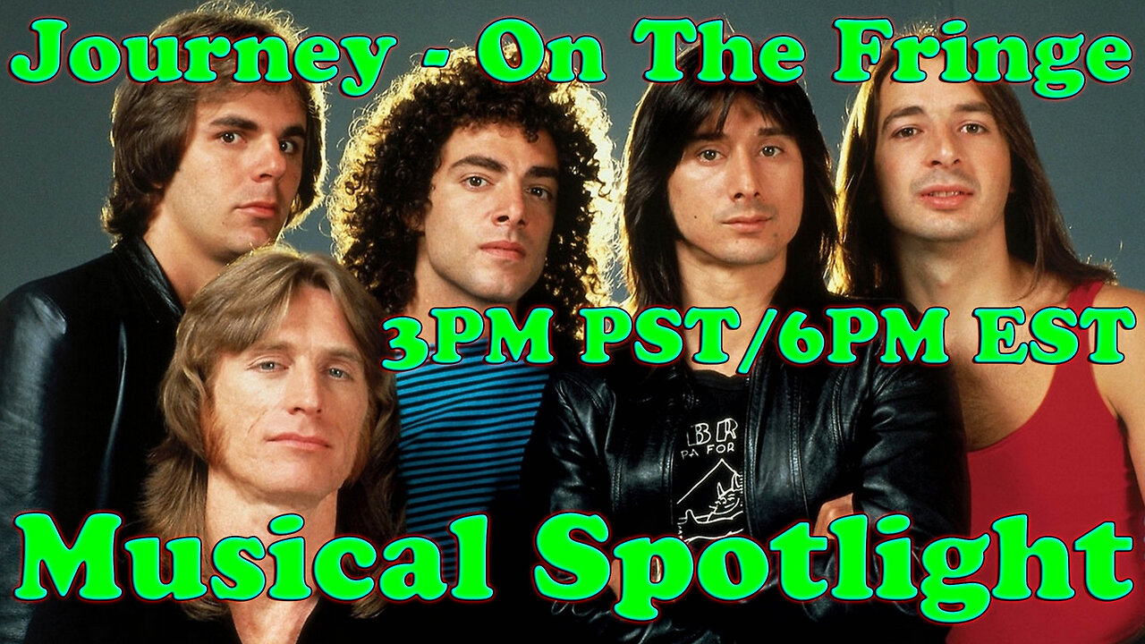 Musical Spotlight Episode 37 | Journey | On The Fringe