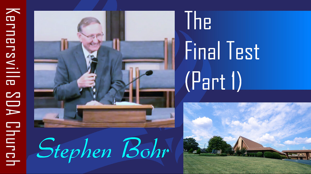 2019_09_18 The Final Test – Part 1 (Stephen Bohr)