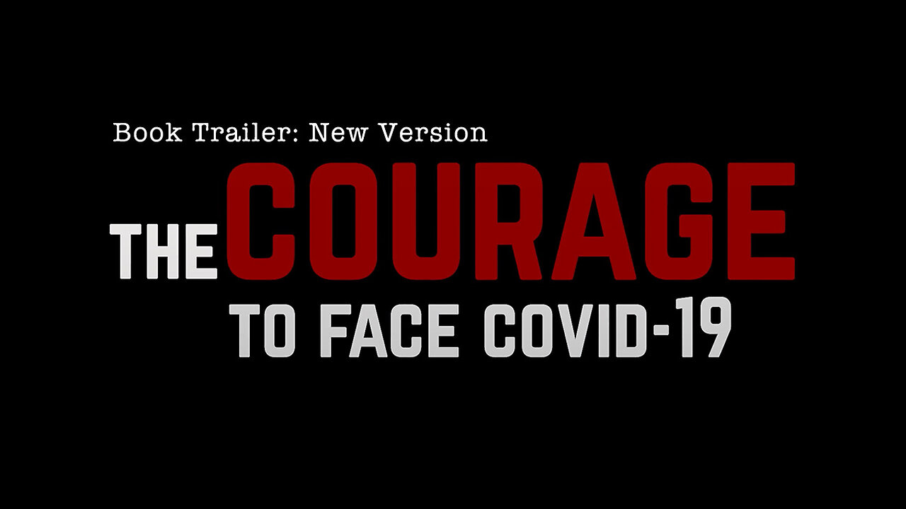 New Version - Courage to Face COVID-19: True Story Book Trailer