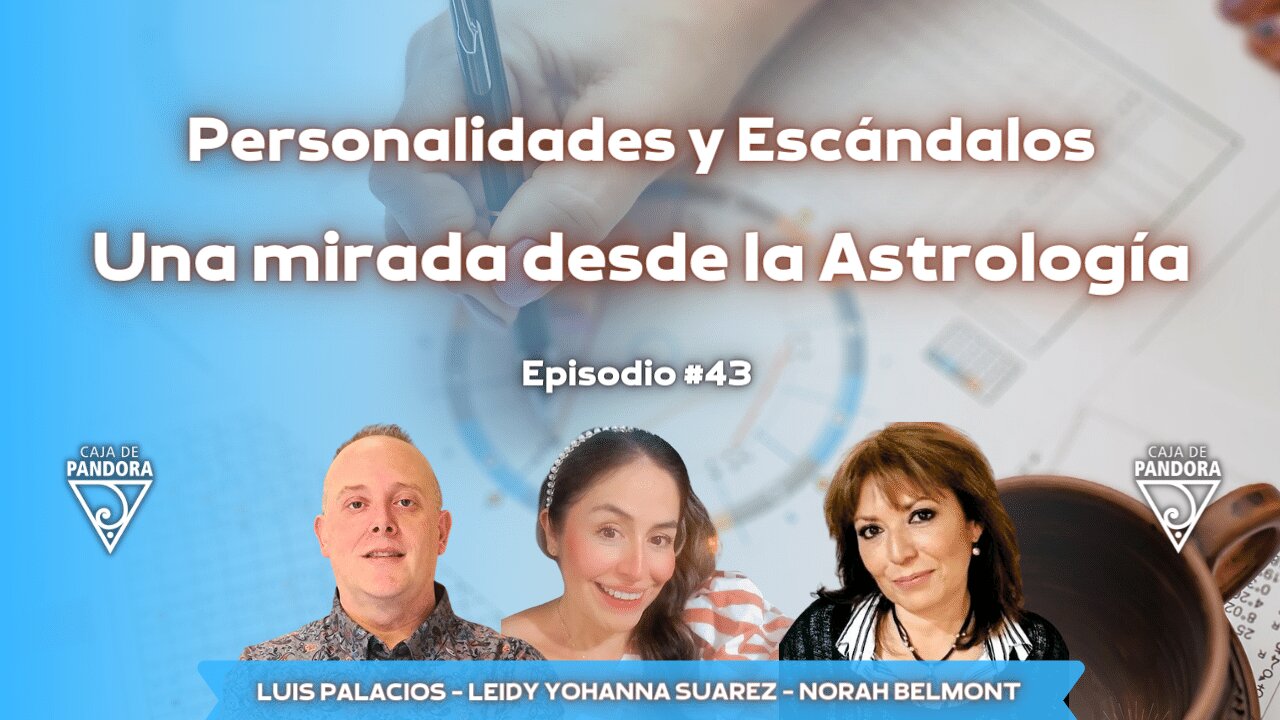 Personalidades y Escándalos: Una mirada desde la Astrología con Leidy Suarez y Norah Belmont