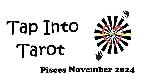 Pisces Tap Into Tarot November 2024