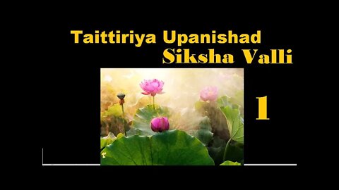 Taittiriya upanishad siksha valli 01 introduction