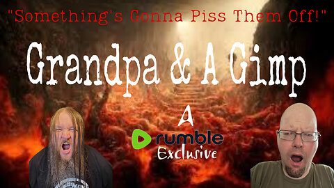 Grandpa & A Gimp 9-23-2023 Uncensored Comedy Music Variety Disablity Disabled