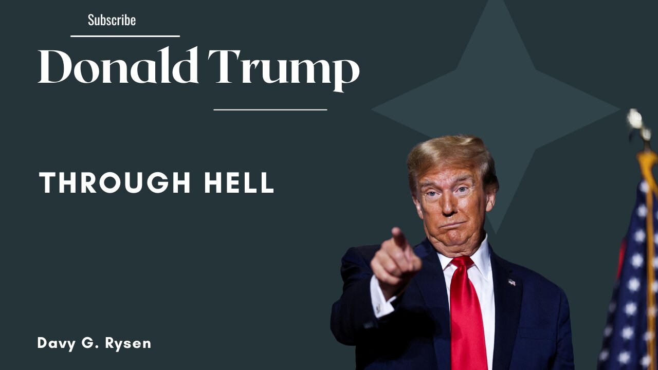 Donald Trump THROUGH HELL