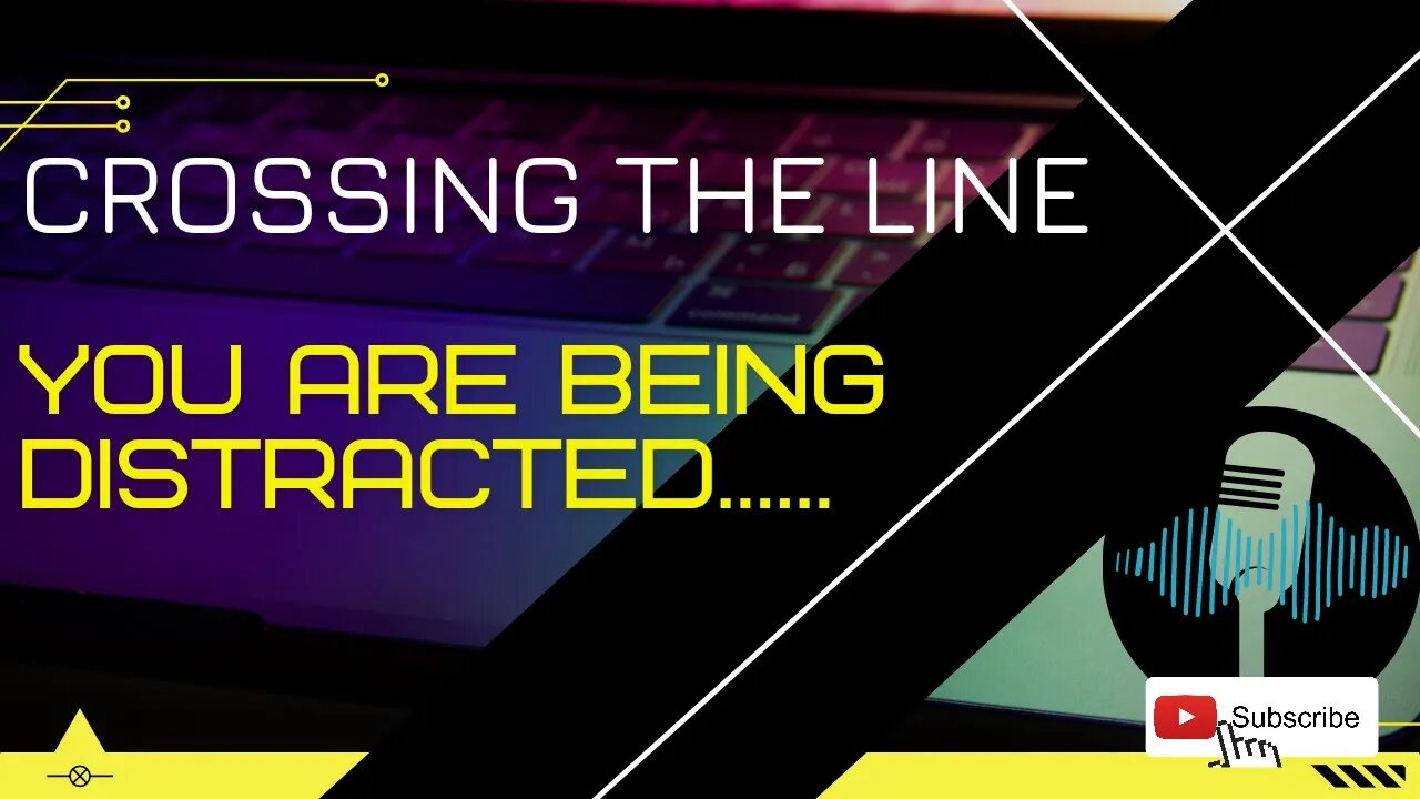 You are being Distracted