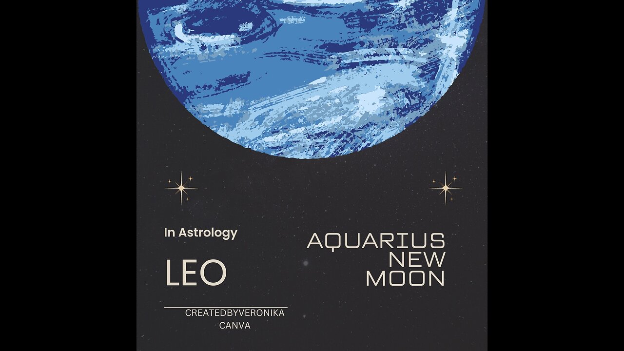 LEO-NEW MOON AQUARIUS, FEB. 2024. "DO BY NOT DOING, CLOUD GAZING"