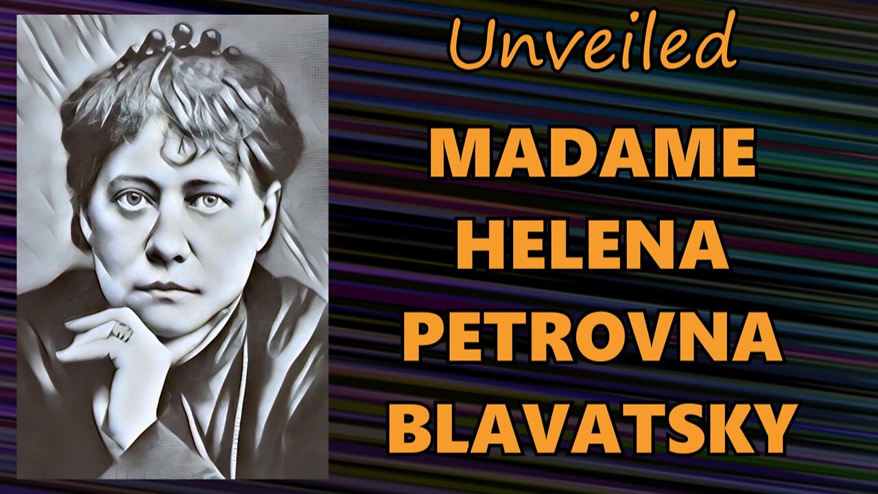 Unveiled (Madame Helena Petrovna Blavatsky)