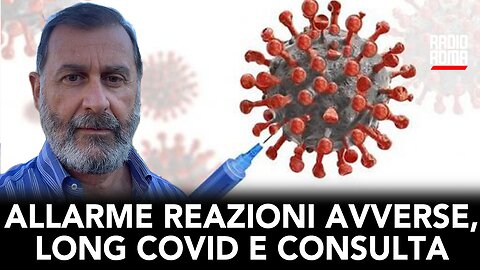 ALLARME REAZIONI AVVERSE, LONG COVID E CONSULTA (con Roberto Masselli)