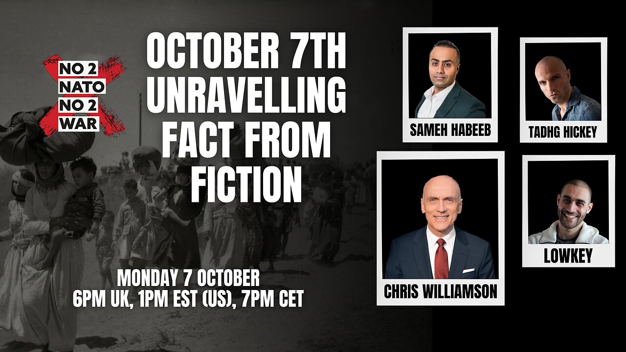 No2Nato Broadcast #18: October 7th Unravelling fact from fiction