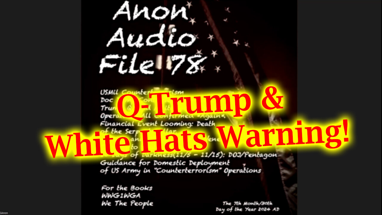 Q-Trump-FBI & White Hats Warning! SG Anon #78 BIG Intel