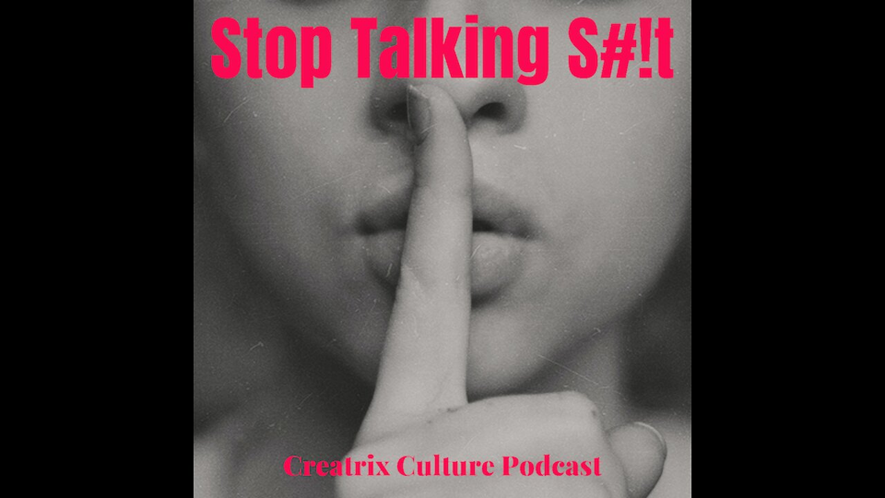 Stop Talking S#!t