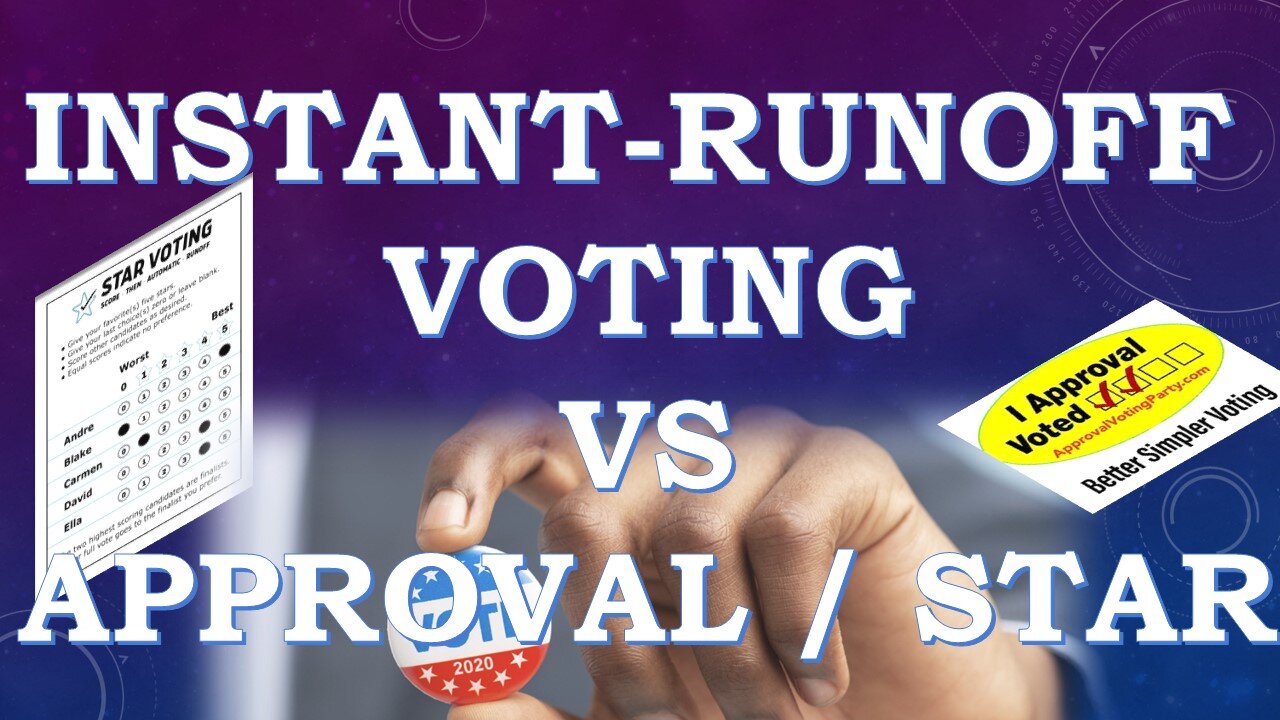 The War Among Supporters of Approval Voting / Star verses Ranked Choice or Instant Runoff Voting