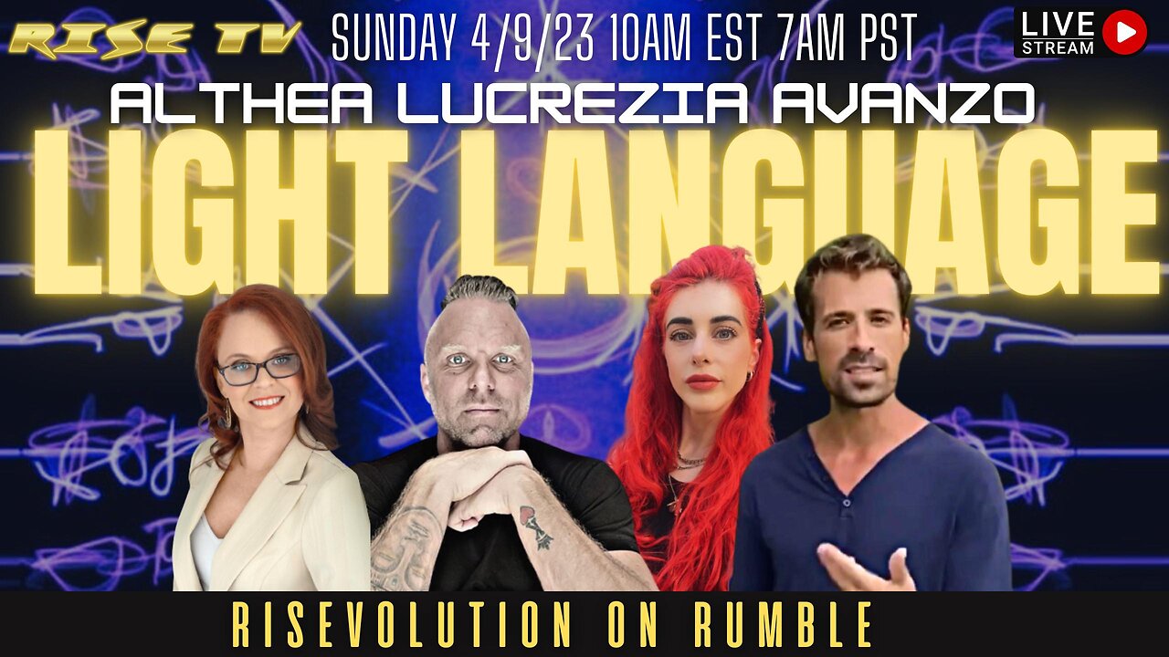 RISE ON 4/9/23 W/ ALTHEA LUCREZIA AVANZO LIGHT LANGUAGE