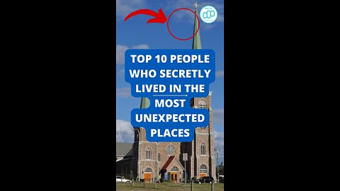 Top 10 People Who Secretly Lived in the Most Unexpected Places