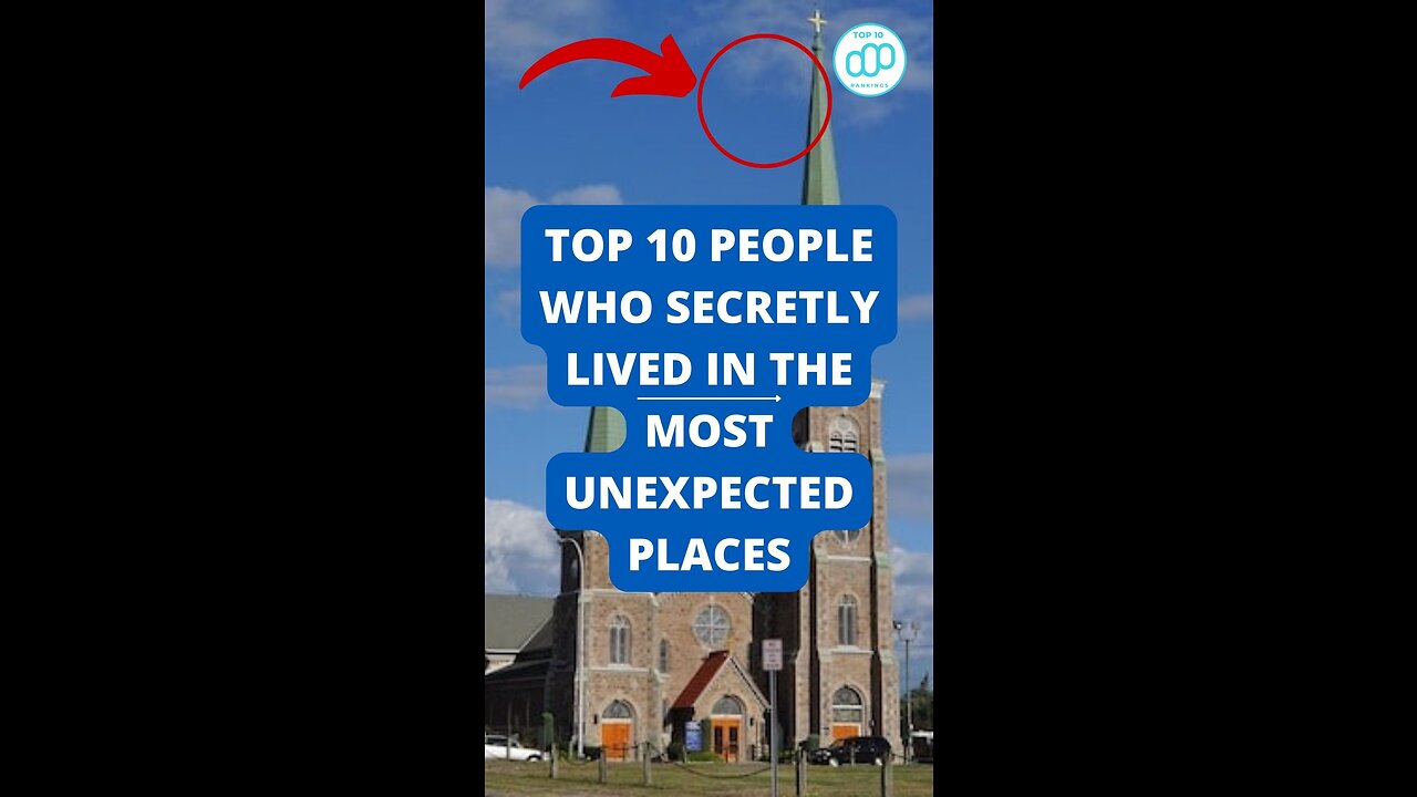 Top 10 People Who Secretly Lived in the Most Unexpected Places