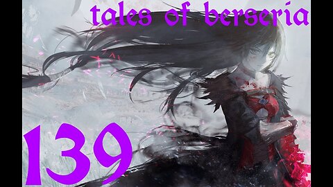 Tales of Berseria |139| Malveillance pure ? Ca marche pas ça