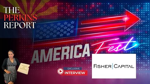 ThePerkinsReport.com | Empowering Financial Freedom with Fisher Capital | America Fest 2023