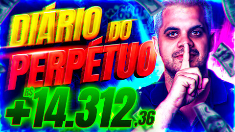 Como fiz mais de R$14.312,36 em 30 dias | Diário do Perpétuo | Dia 01